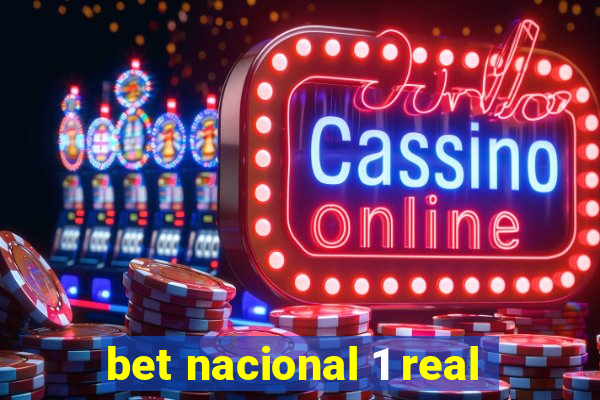 bet nacional 1 real